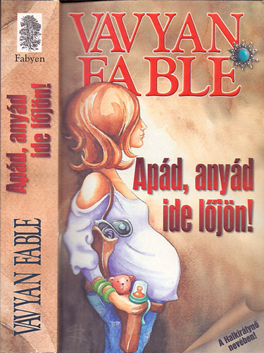 Vavyan Fable - Apád, anyád ide lőjön!