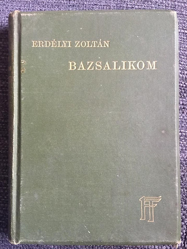 Erdélyi Zoltán - Bazsalikom - költői elbeszélés - 1909