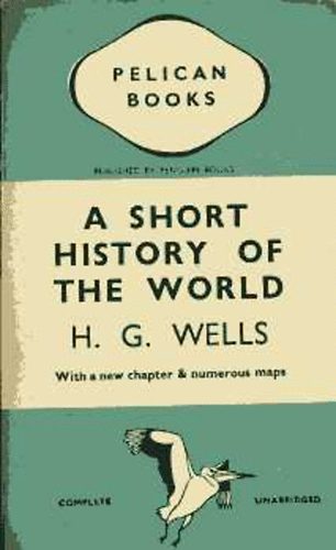 H. G. Wells - A short History of the World