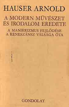 Hauser Arnold - A modern mvszet s irodalom eredete