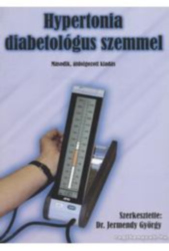 Dr. Jermendy Gyrgy /szerk./ - Hypertonia diabetolgus szemmel