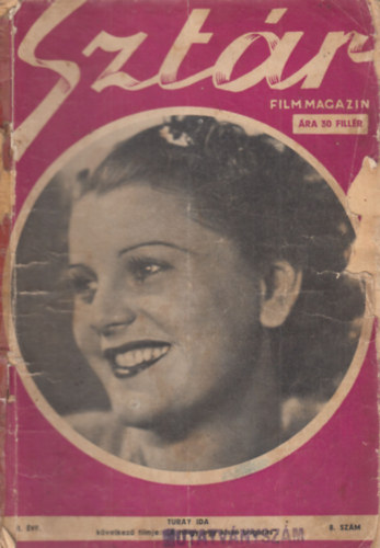 P�n Imre (szerk.), dr. zalai Szalay L�szl� (szerk.) - Szt�r - Film, sz�nh�z, divat �s m�v�szeti magazin - II.�vf. 8.sz�m (1938. augusztus)