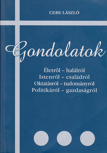 Cebe Lszl - Gondolatok