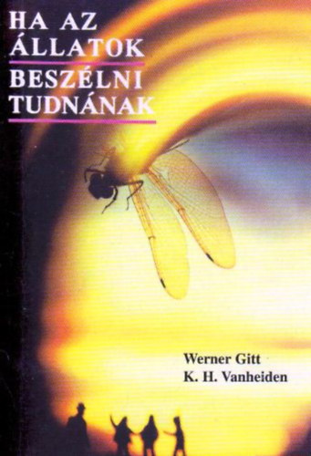 W.-Vanheiden, K.H. Gitt - Ha az llatok beszlni tudnnak