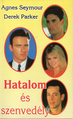 Agnes-Parker, Derek Seymour - Hatalom �s szenved�ly