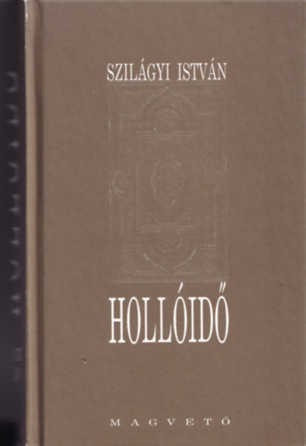Szil�gyi Istv�n - Holl�id�