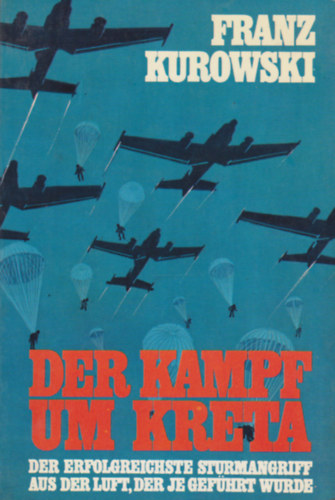 Franz Kurowski - Der Kampf um Kreta