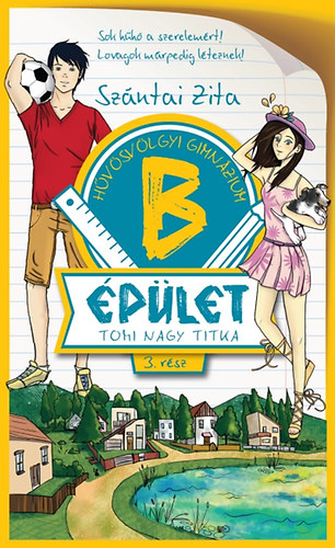 Szántai Zita - B épület 3. - Tomi nagy titka