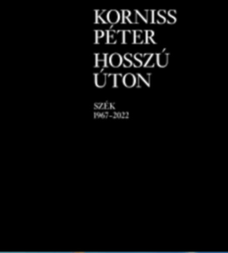 Korniss Pter - Hossz ton - Szk, 1967 - 2022