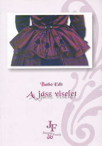 Bath� Edit - A j�sz viselet