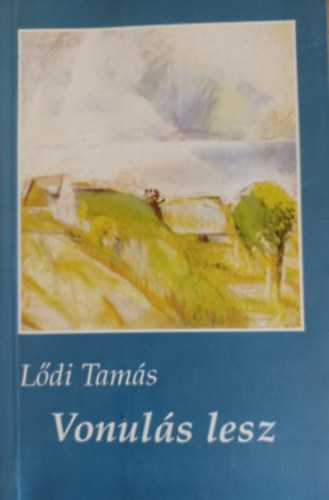 Lődi Tamás - Vonulás lesz