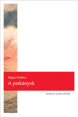 Miguel Delibes - A patknyok