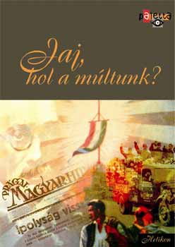 Jaj, hol a m�ltunk? - A Trianon-jelens�g - Paletta sorozat