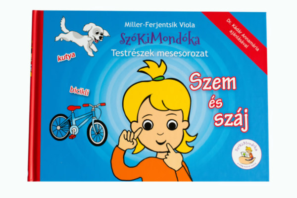 Miller-Ferjentsik Viola - SzóKiMondóka Testrészek mesesorozat - Szem és száj