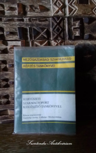 dr. Rainiss Lajos, Papp Mzes Balzs Piri Lajos - Kertszeti szakmacsoport kiegszt tanknyve I. - kmiai alapismeretek, gazdasgi nvny s llattan, nvnyvdelem (Mezgazdasgi szakmunkskpzs tanknyvei)