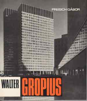 Preisich Gbor - Walter Gropius