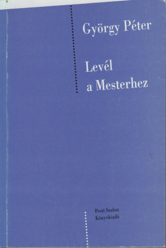 Gy�rgy P�ter - Lev�l a Mesterhez