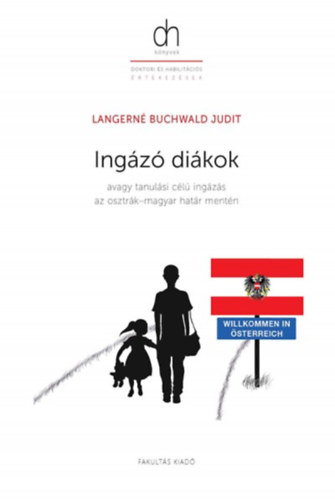 Langern Buchwald Judit - Ingz dikok - avagy tanulsi cl ingzs az osztrk-magyar hatr mentn