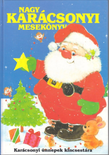 Mezey Katalin  (szerk.) - Nagy kar�csonyi mesek�nyv