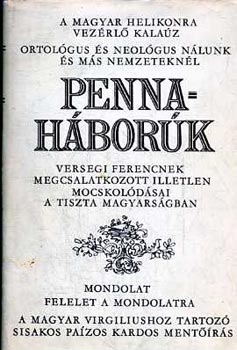 szerk. Szalai Anna - Pennaháborúk (Nyelvi és irodalmi viták 1781-1826)