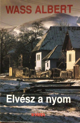 Wass Albert - Elvsz a nyom
