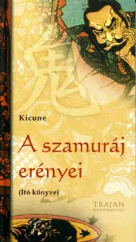 Kicune - A szamur�j er�nyei (It� k�nyve)