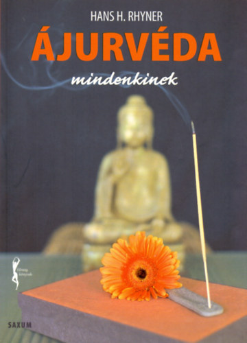 Hans H. Rhyner - Ájurvéda mindenkinek
