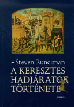 Steven Runciman - A keresztes hadj�ratok t�rt�nete