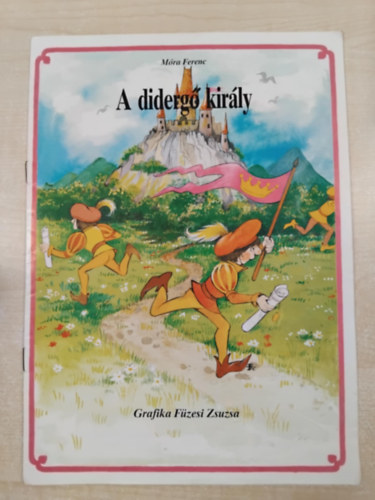 Mra Ferenc GRAFIKUS Fzesi Zsuzsa - A diderg kirly
