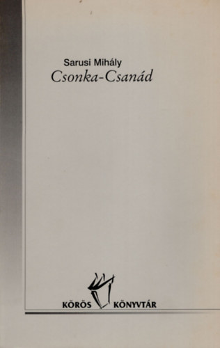Sarusi Mihály - Csonka-Csanád- Kis iratosi falurajz, számozott 115/200 sz. példány