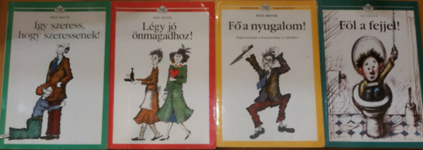 Paul Hauck - 4 db H�tk�znapi pszichol�gia: F�l a fejjel! + F� a nyugalom! + �gy szeress, hogy szeressenek! + L�gy j� �nmagadhoz!