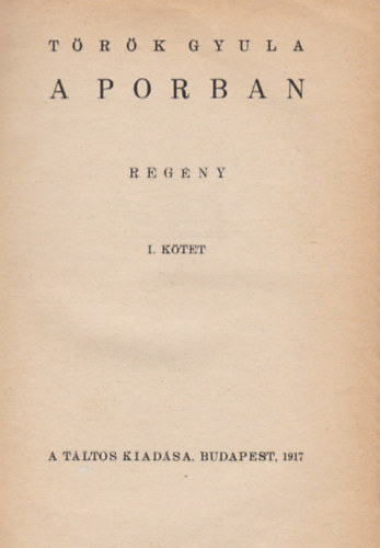 Trk Gyula - A porban I-II.