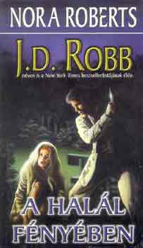 J. D. Robb (Nora Roberts) - A halál fényében