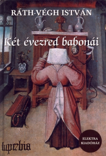 R�th-V�gh Istv�n - K�t �vezred babon�i