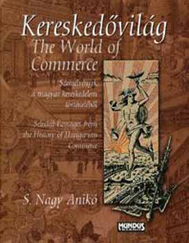 S. Nagy Anik - Kereskedvilg - The World of Commerce