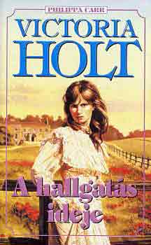 Victoria Holt - A hallgatás ideje