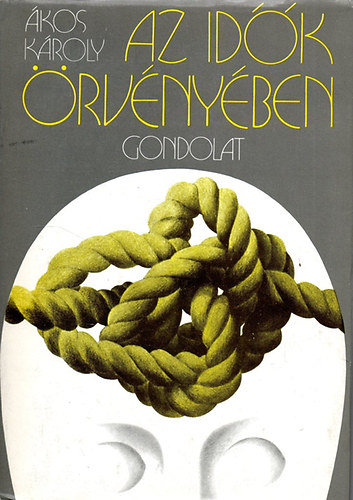 �kos K�roly - Az id�k �rv�ny�ben