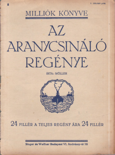M�ller - Az aranycsin�l� reg�nye (Milli�k k�nyve 8.)- 1916. m�rcius 25.