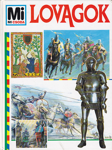 Tarnowski Wolfgang dr. - Lovagok (Mi micsoda 22.)