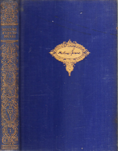 Moln�r Ferenc - Az �hes v�ros (Moln�r Ferenc m�vei 1.)