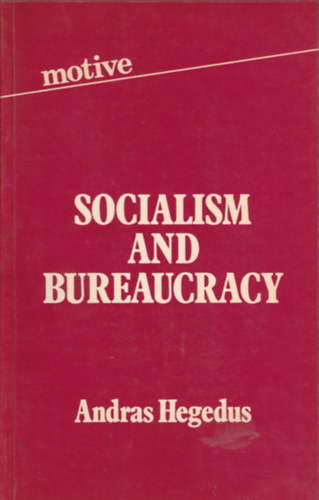 Socialism and bureucracy (Szocializmus �s b�rokr�cia - angol nyelv�)