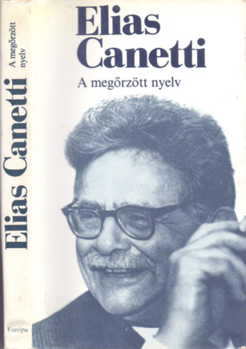 Elias Canetti - A megrztt nyelv (nletrajz 1.) - Egy ifjkor trtnete