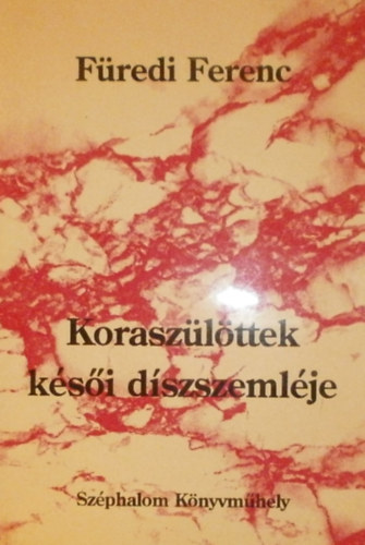 Fredi Ferenc - Koraszlttek ksi dszszemlje