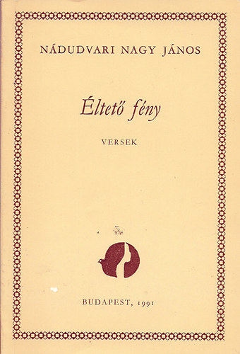 N�dudvari Nagy J�nos - �ltet� f�ny- versek