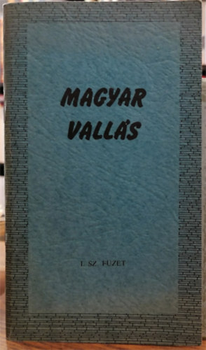 Magyar vall�s - I. sz. f�zet