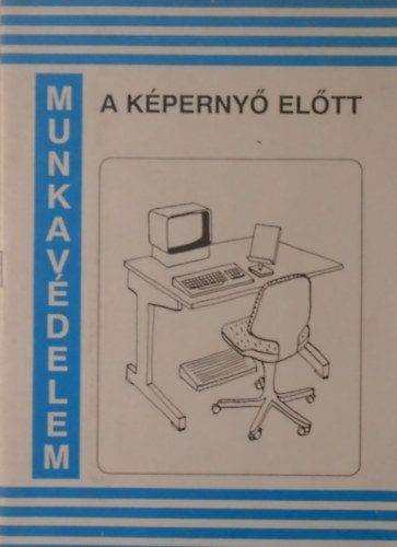 Munkav�delem a k�perny� el�tt