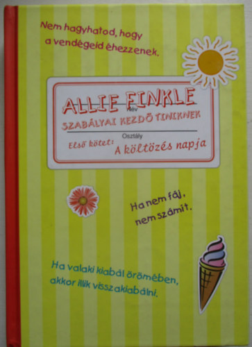 Allie Finkle szab�lyai kezd� tiniknek I. - A k�lt�z�s napja
