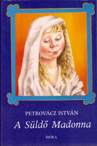 Petrovcz Istvn - A Sld Madonna