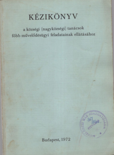 H�dos L�szl�n� - K�zik�nyv a k�zs�gi ( nagyk�zs�gi ) tan�csok f�bb m�vel�d�s�gyi feladatainak ell�t�s�hoz