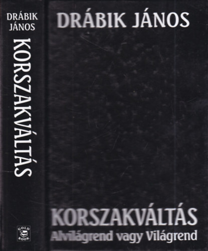 Dr�bik J�nos - Korszakv�lt�s